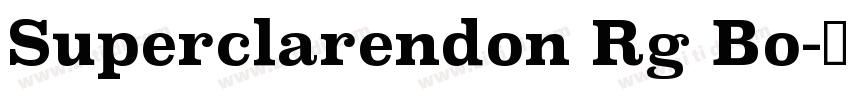 Superclarendon Rg Bo字体转换